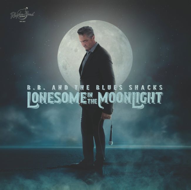 B.B. & The Blues Shacks - Lonesome In The Moonlight ( Ltd Lp )